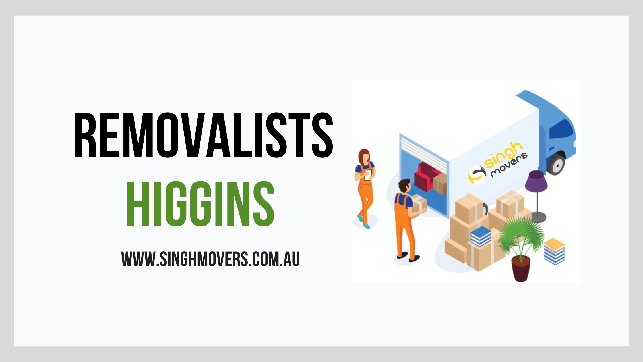 Removalists Higgins